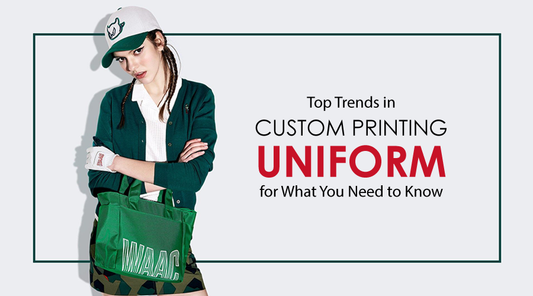 Top Trends in Custom Printing Uniforms for What You Need to Know