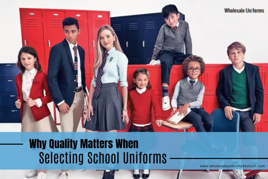 Why Quality Matters When Selecting School Uniforms for Your Kids