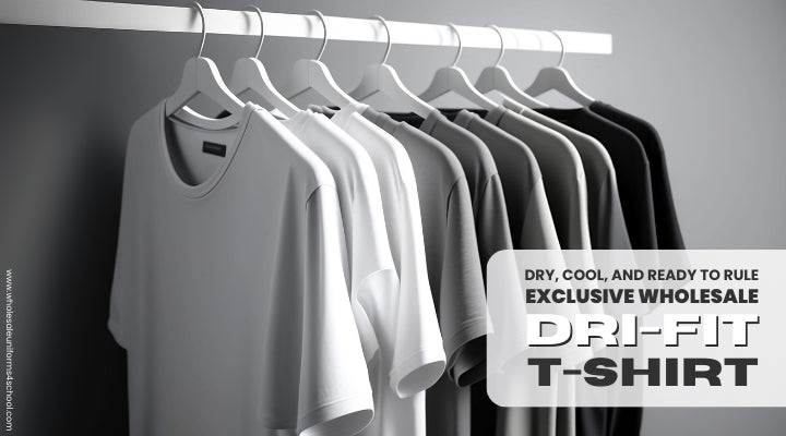 Dry, Cool, and Ready to Rule: Exclusive Wholesale Dri-Fit TShirts - Wholesale Bulk School Uniforms