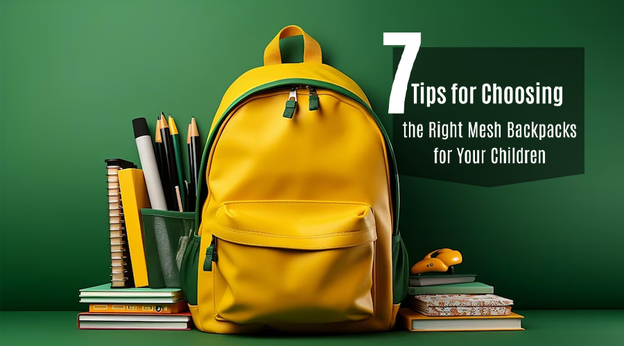 7 Tips for Choosing the Right Mesh Backpacks for Your Children - Wholesale Bulk School Uniforms