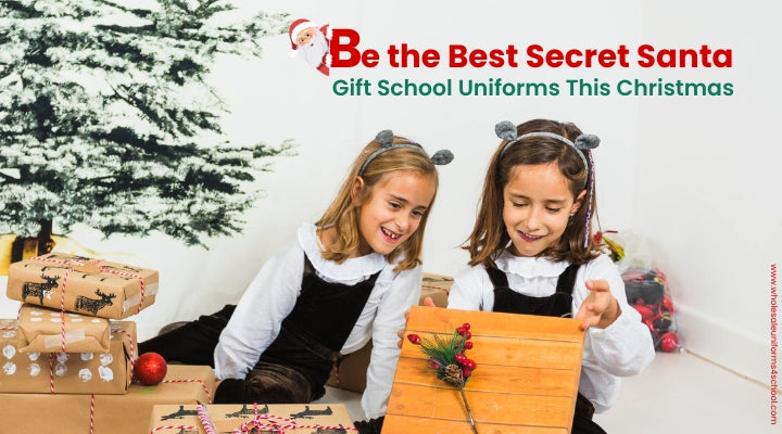 Be the Best Secret Santa: Gift School Uniforms This Christmas - Wholesale Bulk School Uniforms