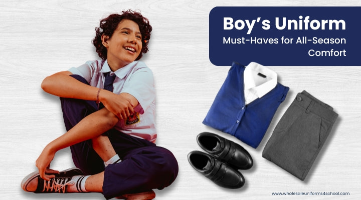 Boy’s Uniform Must-Haves for All-Season Comfort - Wholesale Bulk School Uniforms