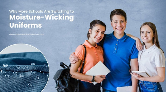 Why More Schools Are Switching to Moisture-Wicking Uniforms?