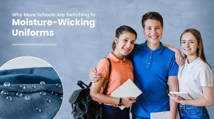Why More Schools Are Switching to Moisture-Wicking Uniforms? - Wholesale Bulk School Uniforms