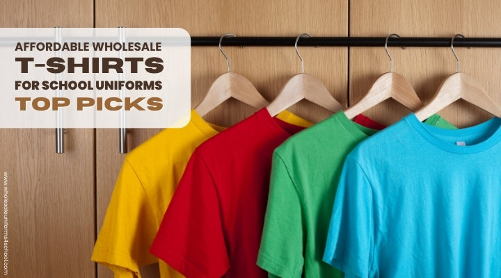 Affordable Wholesale T-Shirts for School Uniforms: Top Picks - Wholesale Bulk School Uniforms
