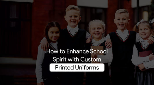 How to Enhance School Spirit with Custom Printed Uniforms