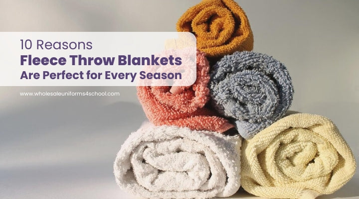 10 Reasons Fleece Throw Blankets Are Perfect for Every Season - Wholesale Bulk School Uniforms