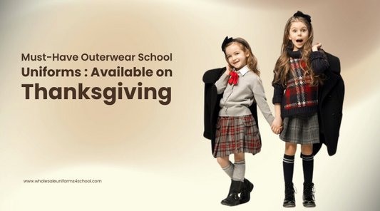 5 Must-Have Outerwear School Uniforms: Available on Thanksgiving